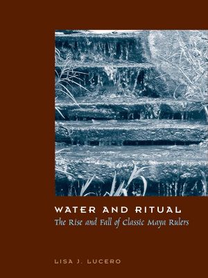 [The Linda Schele Series in Maya and Pre-Columbian Studies 01] • Water and Ritual